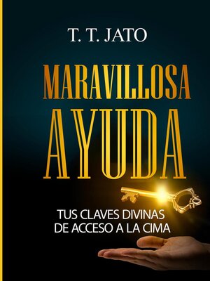 cover image of Maravillosa Ayuda Tus Claves Divinas De Acceso a La Cima